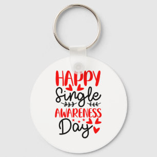 Happy Single Awareness Day - Funny Anti-valentines Key Ring