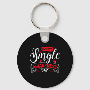 Happy Single Awareness Day - Funny Anti-valentines Key Ring