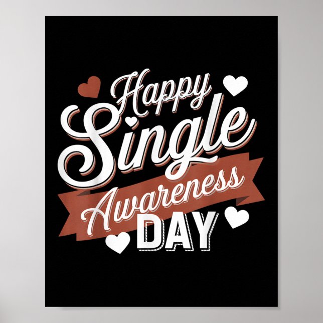 Happy Single Awareness Day Humour  Poster (Front)