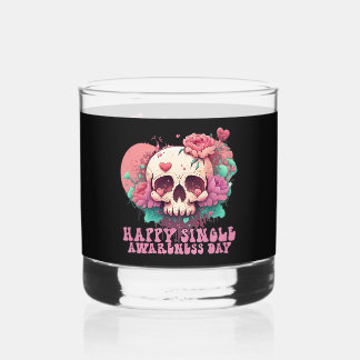 Happy Single Awareness Day Valentines Skull Whiskey Glass