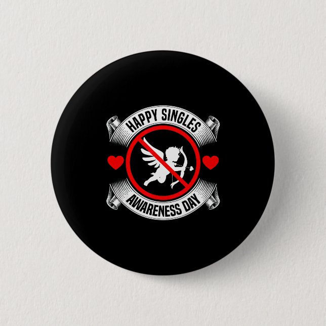 Happy Singles Awareness Day Anti Cud Anti Valentin 6 Cm Round Badge (Front)