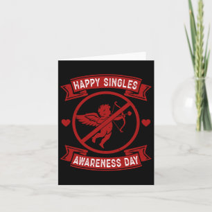 Happy Singles Awareness Day Anti Cupid Anti Valent Card