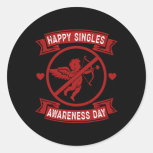 Happy Singles Awareness Day Anti Cupid Anti Valent Classic Round Sticker