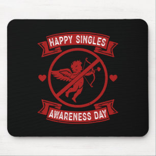 Happy Singles Awareness Day Anti Cupid Anti Valent Mouse Pad