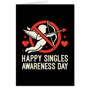 Happy Singles Awareness Day, Anti Valentine’s Day
