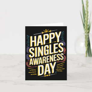 Happy Singles Awareness Day Funny Anti-valentine D Card