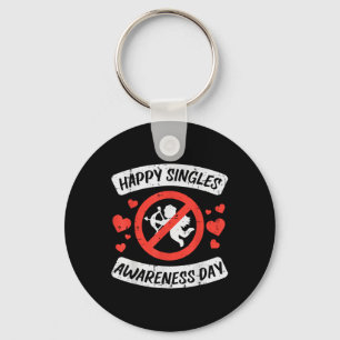Happy Singles Awareness Day Funny Anti Valentines  Key Ring