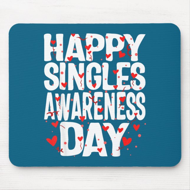 Happy Singles Awareness Day No Artwork Mouse Pad (Front)