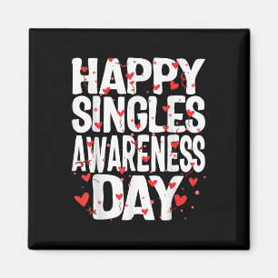 Happy Singles Awareness Day No Couples Anti Valent Magnet