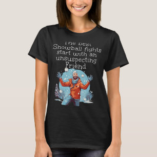 Happy Snowballer for unsuspecting Friends in Snowb T-Shirt