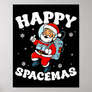 Happy Spacemas Christmas Astronaut Santa Hat Snowf Poster