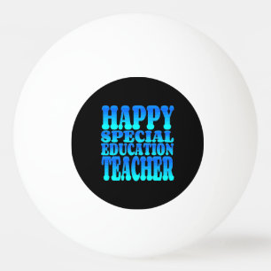 Happy Special Education Teacher Ping Pong Ball