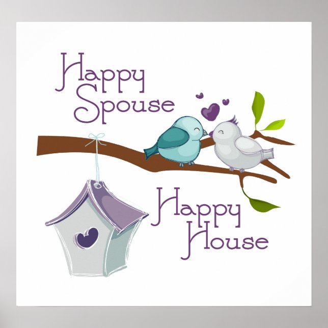 Happy Spouse Happy House Cartoon Love Birds Poster (Front)
