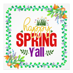 Happy Spring Y’all-90996 Photo Print