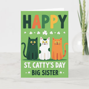 Happy St Cattys Day Big Sister Card