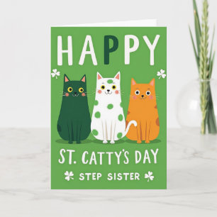 Happy St Cattys Day Step Sister Card
