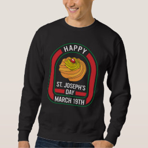 Happy St Joseph's Day March 19th Zeppole Christ Ca Sweatshirt