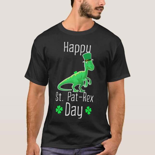Happy St Pat Rex Day Cute St Patricks Day Dino Din T-Shirt (Front)