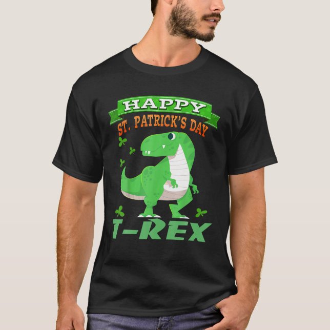 Happy St Pat-Rex Dinosaur Saint Patrick's Day For T-Shirt (Front)