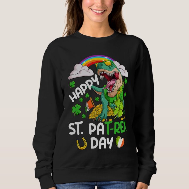 Happy St PaT Rex Dinosaur Trex Dino Saint Patrick' Sweatshirt (Front)