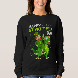 Happy St Pat T Rex Day Dino St Patricks Day Toddle Sweatshirt