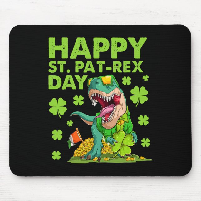Happy St Pat T-rex Day Dinosaur St Patricks Day Bo Mouse Pad (Front)