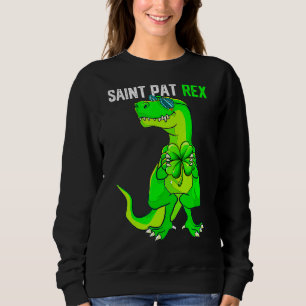 Happy St Pat T Rex Saint Patrick's Day Funny Dinos Sweatshirt