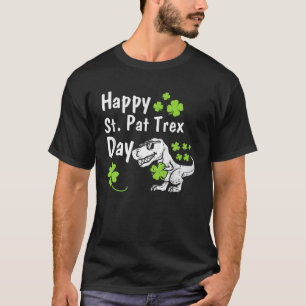 Happy St Pat T Rex Saint Patrick's Day Funny Dinos T-Shirt