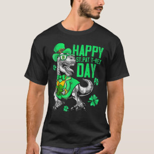 Happy St Pat Trex Day Dino Patricks Day Lucky Todd T-Shirt