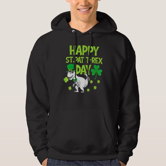 Happy St Pat Trex Day Dino St Patricks Day Kids To Hoodie (Front)