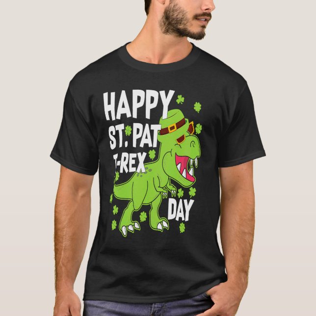 Happy St Pat Trex Day Dino St Patricks Day Kids To T-Shirt (Front)