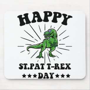 Happy St Pat Trex Day Dino St Patricks Day Mouse Pad
