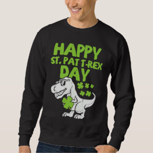 Happy St Pat Trex Day Dino St Patricks Day Toddler Sweatshirt