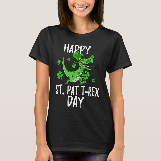 Happy St Pat Trex Day Dino St Patricks Day Toddler T-Shirt (Front)