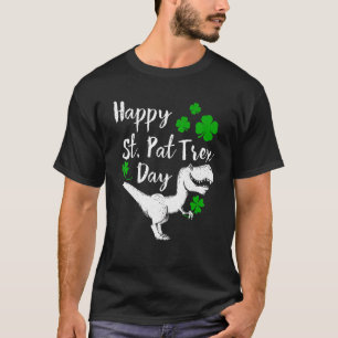Happy St Pat Trex Day Dinosaur Funny St Patrick S T-Shirt