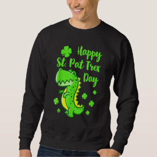 Happy St Pat Trex Day Dinosaur Funny St Patricks Sweatshirt