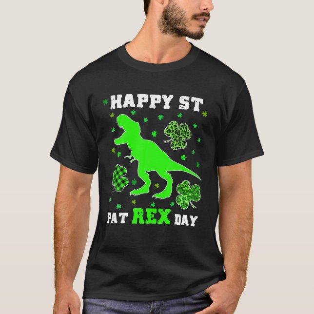 Happy St Pat Trex Day Dinosaur Patricks Day Leprec T-Shirt (Front)