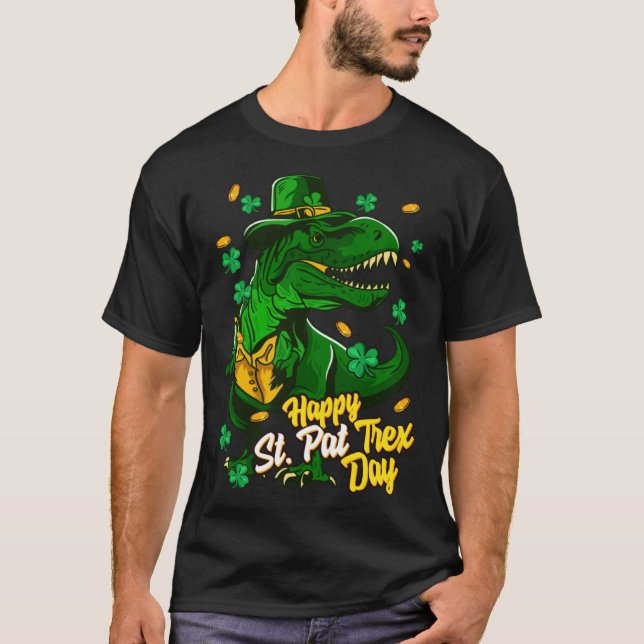 Happy St Pat Trex Day  Dinosaur St Patrick's Day P T-Shirt (Front)
