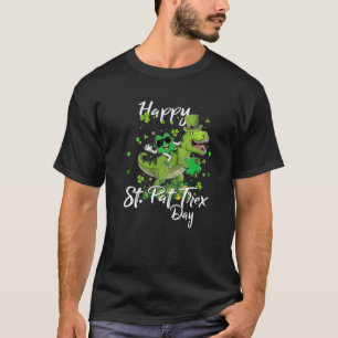 Happy St. Pat Trex Day Dinosaur St. Patrick's Day T-Shirt