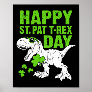 Happy St Pat Trex Day St Patricks Dinosaur Toddler Poster