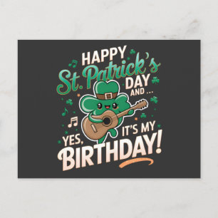 Happy St Patrick Day And Yes It's My Birthday Postcard