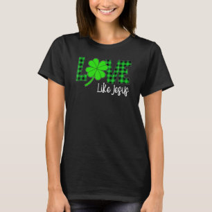 Happy St Patrick Day Funny Loving Jesus Green Leop T-Shirt