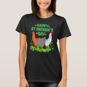 Happy St Patrick S Day Chicken  Farmer Farming Iri T-Shirt