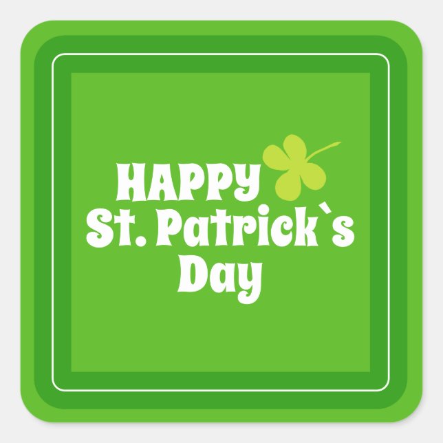 Happy St Patrick`s day Green Lucky Shamrock  Square Sticker (Front)