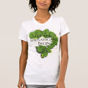 Happy St. Patrick’s Day, Let the Shenanigans Beg T-Shirt