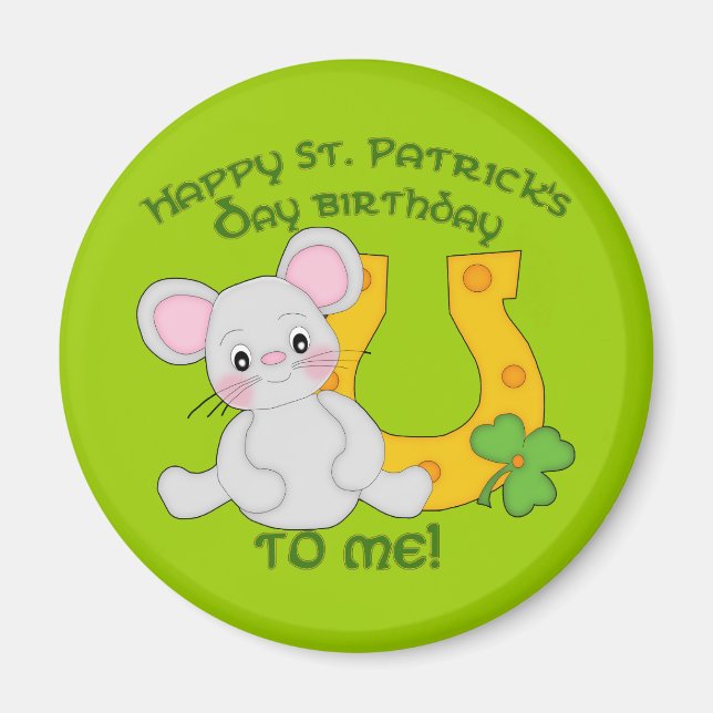Happy St. Patrick's Birthday to Me! Magnet (Front)
