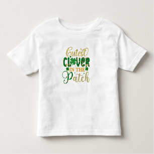 Happy St. Patrick's Cutest Clover In the Patch Toddler T-Shirt