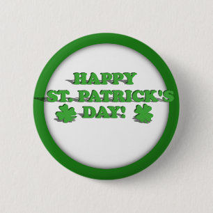HAPPY ST PATRICKS DAY 6 CM ROUND BADGE