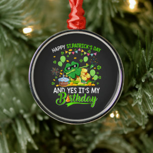 Happy St Patricks Day and My Birthday Shamrock  Metal Ornament