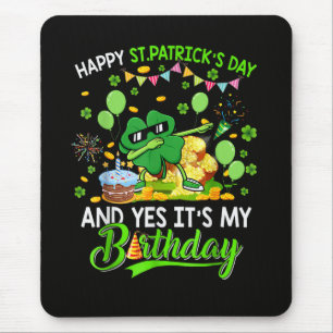 Happy St Patricks Day and My Birthday Shamrock Mouse Pad